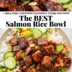 A Pinterest image that shows a close up of the cooked salmon on top of the rice bowl as the top image, "the best salmon rice bowl" title in the middle, and a full shot of the complete soy ginger salmon rice bowl on the bottom.