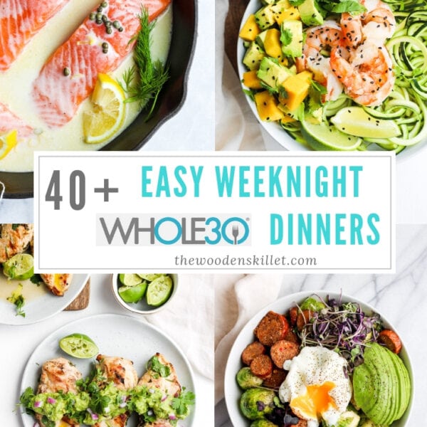 Pinterest image for 40+ easy weeknight Whole30 dinners.