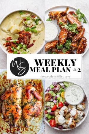 Images of loaded potato soup, sesame ginger chicken wings, roasted spatchcock chicken, greek chicken meatballs and the title "weekly meal plan #2".